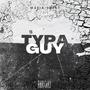 Typa Guy (Explicit)