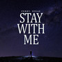 STAY WITH ME