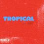 Tropical (Explicit)