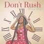 Don't Rush