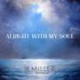 Alright with my Soul (feat. Demetria Hunt)