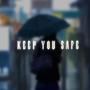 Keep You Safe (Explicit)