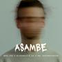 Asambe (feat. Bra_Tez & Mr. NaeemCarter)