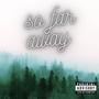 So Far Away (feat. Leon Caesar) [Explicit]