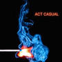 Act Casual (Explicit)