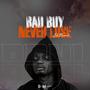 Bad Boy Never Lose (Explicit)