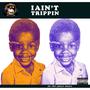 I Ain't Trippin (Explicit)