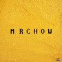 Mr Chow (Explicit)