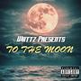 To The Moon (Explicit)