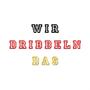 WIR DRIBBELN DAS