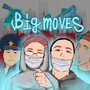 Big Moves (Explicit)