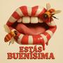 Estás Buenísima