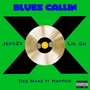 Blues callin (Explicit)