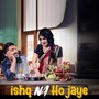 Ishq Na Ho Jaye