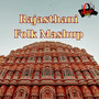 Rajasthani Folk Mashup
