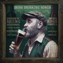 Irish Drinking Songs (Explicit)