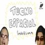 Tecno Espacial vol1 (Explicit)