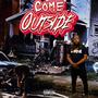 Come Outside (Get Shot) [Explicit]