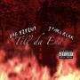 Till Da End (Explicit)