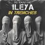 ILEYA IN TRENCHES