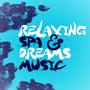 Relaxing Spa & Dreams Music