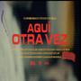 Aqui otra vez (feat. N. Skillzz) [Explicit]