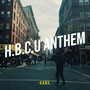 H.B.C.U Anthem