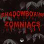 Shadowboxin' Zomniacs