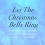 Let the Christmas Bells Ring (feat. Taylor Reid)