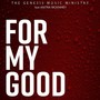 For My Good (feat. Anitra McKinney)