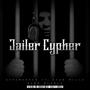 Jailer Cypher (feat. Ryan Millz & Nero Blanco) [Explicit]