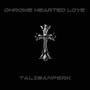 Chrome Hearted Love (Explicit)