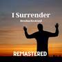 I Surrender (ReMastered)