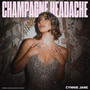 Champagne Headache (Explicit)