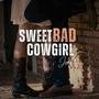 Sweet Bad Cowgirl