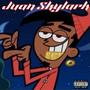 Juan Skylark (EP) [Explicit]