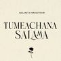 Tumeachana salama (Explicit)