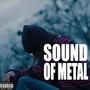 Sound of Metal (Explicit)