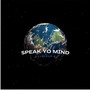 Speak Yo Mind (Explicit)