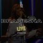Branesha B (Front Row Live)