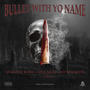 Bullet With Yo Name (Explicit)