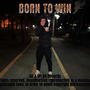 BORN TO WIN (Explicit)