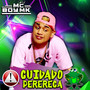 Cuidado Perereca (Explicit)