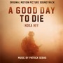 A Good Day to Die: Hoka Hey (Original Soundtrack)