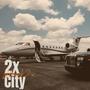 2x City (Explicit)