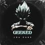 Geeked (Explicit)