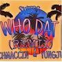 Who Dat (Swiss P Remix) [Explicit]