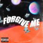 Forgive Me (Explicit)