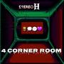 4 Corner Room (Explicit)