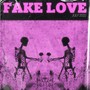 Fake Love (feat. Diggydigzz) [Explicit]